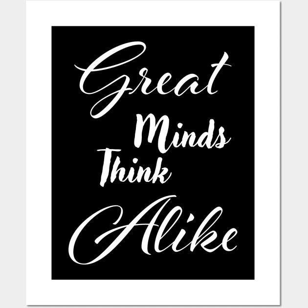 Great minds think alike Wall Art by Czajnikolandia